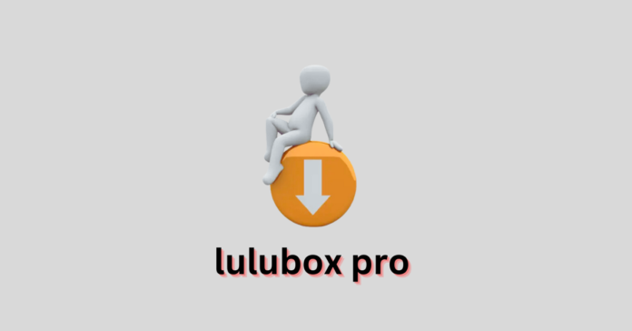 Lulubox Pro Download