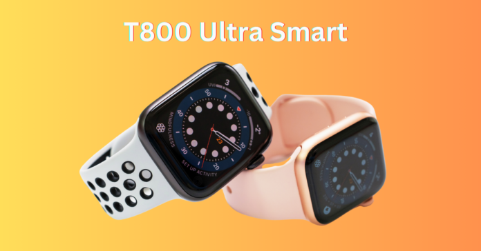T800 Ultra Smart Watch
