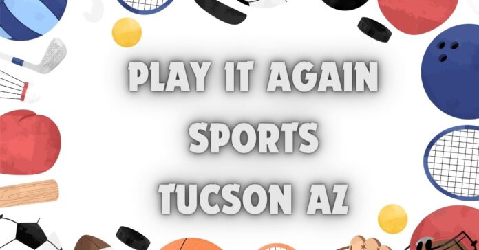 Play It Again Sports Tucson AZ