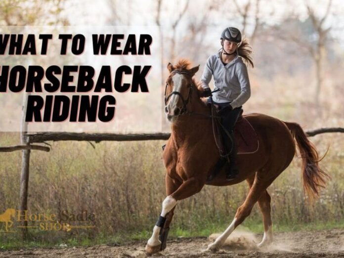 What to Wear Horseback Riding